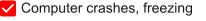 Computer crashes, freezing
