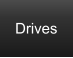 Drives